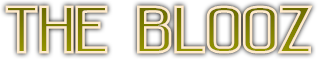 THE BLOOZ THE BLOOZ